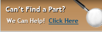 Cant Find a Part? Click Here to Help Us