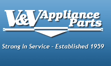 V V Appliance Parts Strong In Service Established 1959